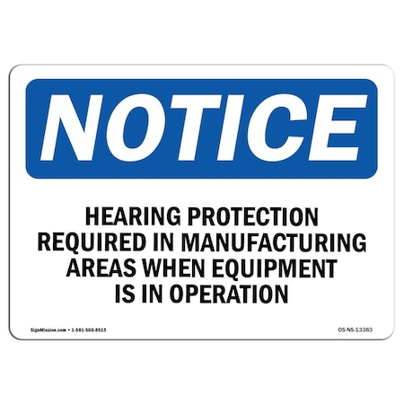 Signmission OSHA Sign, Hearing Protection Required In Manufacturing, 5in X 3.5in Decal, 5" W, 3.5" H, Landscape OS-NS-D-35-L-13383